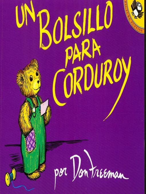 Title details for Un Bolsillo Para Corduroy by Don Freeman - Wait list